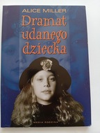 Dramat udanego dziecka Alice Miller