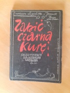 Zabić czarną kurę - B Lipińska, + Pitawal Przestępstw Niezwykłych - gratis