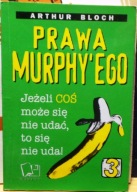 Prawa MURPHY’ego (Jeżeli COŚ może się nie udać, to się nie uda! Księga 3.)