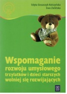 Wspomaganie rozwoju umysłowego trzylatków i dzieci starszych wolniej się