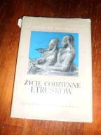 Jacques Heurgon - Życie codzienne Etrusków
