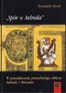 Spór o Aelreda. W poszukiwaniu prawdziwego oblicza Aelreda z Rievaulx ; jn