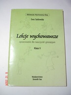 Lekcje wychowawcze opracowanie dla nauczycieli klasa II. Ewa Sadowska