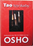 TAO - Trzy Skarby. Komentarze do TAO TE CHING” Lao