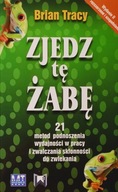 Zjedz tę żabę Brian Tracy