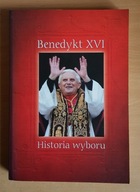 G. POLAK, BENEDYKT XVI. HISTORIA WYBORU