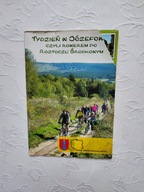 TYDZIEŃ W JÓZEFOWIE CZYLI ROWEREM PO ROZTOCZU ŚRODKOWYM /ZAMOJSZCZYZNA