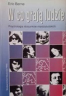 W co grają ludzie Eric Berne