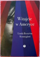 WITAJCIE W AMERYCE - LINDA BOSTROM KNAUSGARD