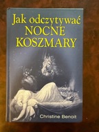 Jak odczytywać nocne koszmary Christine Benoit