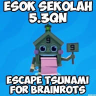 Esok sekolah 5.3QN| Escape Tsunami For Brainrots |Roblox