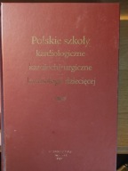 Polskie szkoły kardiologiczne, kardiochirurgiczne, kardiologii dziecięcej