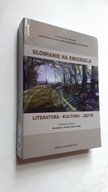 SLOWIANIE NA EMIGRACJI Literatura - Kultura - Jezyk ... Kodzis (2015) BDB