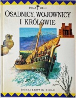 Osadnicy wojownicy i królowie Praca zbiorowa Bohaterowie Biblii