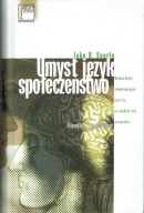 Umysł, język, społeczeństwo. Filozofia i rzeczywistość John R. Searle