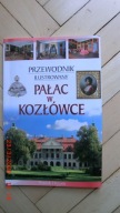 Przewodnik ilustrowany Pałac w Kozłówce
