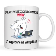 KUBEK DO PRACY PRACOWNIK Z SYNDROMEM WNW POMYSŁ NA PREZENT