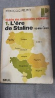 Historie des democraties popularies 1945/1952 Francois Fejto po francusku
