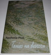 Taniec na deszczu Ptak Scriptum 2008 Nowa