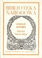 STANISŁAW WYSPIAŃSKI ACHILLEIS POWRÓT ODYSA BN ***