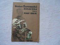 SIŁACZKA NAGI BRUK STEFAN ŻEROMSKI