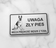 Tabliczka informacyjna uwaga zły pies OWCZAREK NIEMIECKI