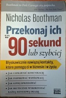 Przekonak ich w 90 sekund lub szybciej Boothman