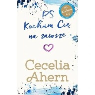 PS Kocham Cię na zawsze Cecelia Ahern ksiazka