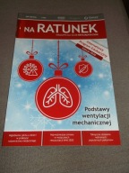 NA RATUNEK -magazyn dla służb ratujących życie 6/2020 Wentylacjamechaniczna