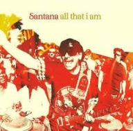 SANTANA All That I am CD 2005 Steven Tyler, Kirk Hammett