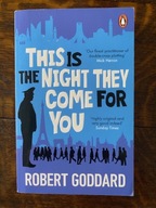 Robert Goddard This is the Night They Come for You