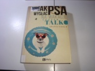 Jak wysłać psa na wakacje Leszek Talko