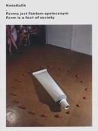 KwieKulik Forma jest faktem społecznym Zofia Kulik