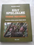 Siły specjalne Techniki przetrwania Alexander Stilwell