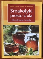 Smakołyki prosto z ula dla zdrowia i urody Piekut Borawska