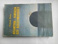 „ATLANTYDA – FANTAZJA CZY RZECZYWISTOŚĆ?”