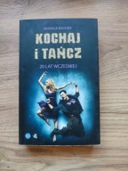 KOCHAJ I TAŃCZ 20 LAT WCZEŚNIEJ Manula Kalicka