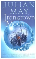 Julian May IRONCROWN MOON