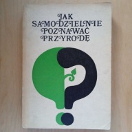 Stawiński - Jak samodzielnie poznawać przyrodę