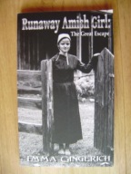 Runaway Amish Girl: The Great Escape, Emma Gingerich
