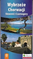 WYBRZEŻE CHORWACJI, SŁOWENII I CZARNOGÓRY Praca zbiorowa