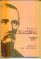 Sprawa kryminalna Józef Ignacy Kraszewski