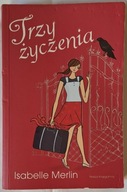 Trzy życzenia - Isabelle Merlin