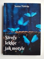 Strofy lekkie jak motyle , MALICKA