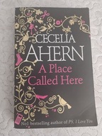 A Place Called Here Cecelia Ahern eng.