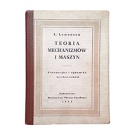 L. Lewenson. Teoria mechanizmów i maszyn. Wyd. MON, 1953 r. Wydanie I.