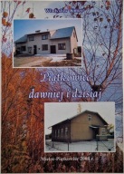 Piątkowiec dawniej i dziś Władysław Kmieć