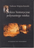 Szkice historyczne jedynastego wieku Wojciechowski ; jak nowa