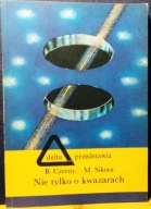 Nie tylko o KWAZARACH, Bożena CZERNY i Marek SIKORA [DELTA 04. - ALFA 1988]