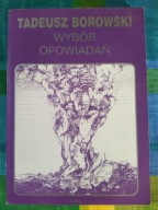 Wybór opowiadań Tadeusz Borowski
